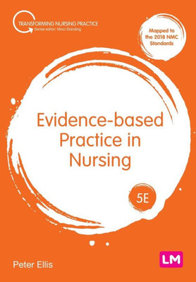 Evidence-Based Practice In Nursing (Transforming Nursing Practice Series)