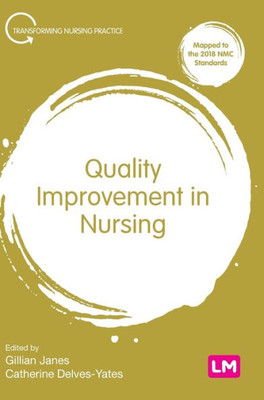 Quality Improvement In Nursing (Transforming Nursing Practice Series)