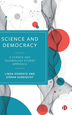 Science And Democracy: A Science And Technology Studies Approach