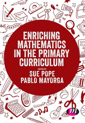 Enriching Mathematics In The Primary Curriculum (Exploring The Primary Curriculum)