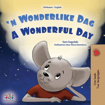 A Wonderful Day (Afrikaans English Bilingual Book For Kids) (Afrikaans English Bilingual Collection) (Afrikaans Edition)