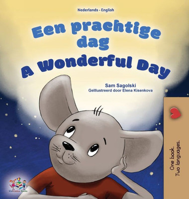 A Wonderful Day (Dutch English Bilingual Children's Book) (Dutch English Bilingual Collection) (Dutch Edition)