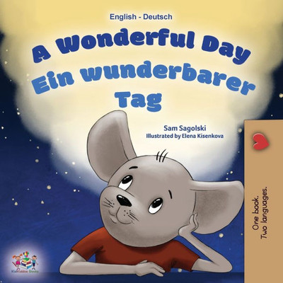 A Wonderful Day (English German Bilingual Children's Book) (English German Bilingual Collection) (German Edition)