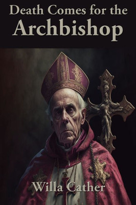 Death Comes For The Archbishop