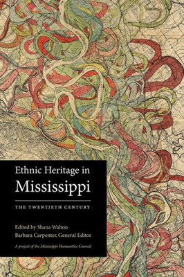 Ethnic Heritage In Mississippi: The Twentieth Century