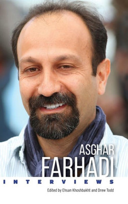 Asghar Farhadi: Interviews (Conversations With Filmmakers Series)