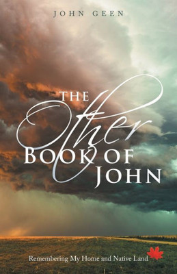 The Other Book Of John: Remembering My Home And Native Land