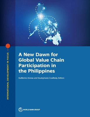 A New Dawn For Global Value Chain Participation In The Philippines (International Development In Focus)