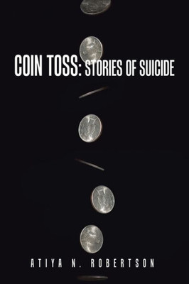 Coin Toss: Stories Of Suicide