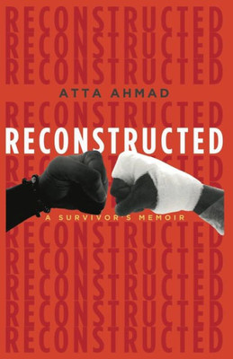 Reconstructed: A Survivor's Memoir