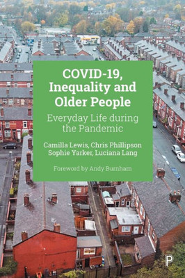Covid-19, Inequality And Older People: Everyday Life During The Pandemic