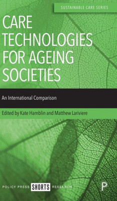 Care Technologies For Ageing Societies: An International Comparison (Sustainable Care)