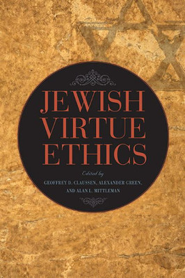 Jewish Virtue Ethics (Suny Contemporary Jewish Thought)