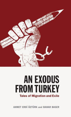 An Exodus From Turkey: Tales Of Migration And Exile