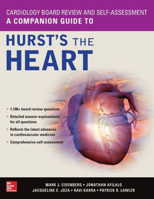 Cardiology Board Review And Self-Assessment: A Companion Guide To Hurst's The Heart