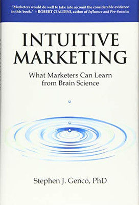 Intuitive Marketing: What Marketers Can Learn from Brain Science
