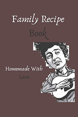 Family Recipe Book: Homemade With Love