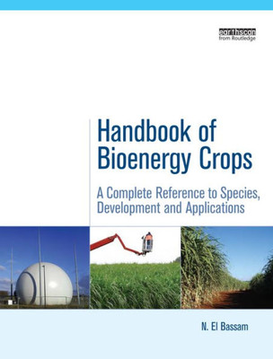 Handbook Of Bioenergy Crops (Routledge Studies In Bioenergy)