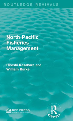 North Pacific Fisheries Management (Routledge Revivals)