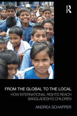 From The Global To The Local (Law, Development And Globalization)