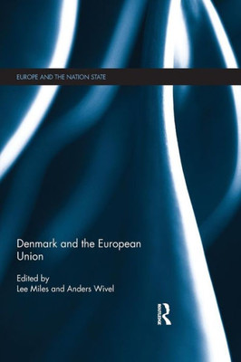 Denmark And The European Union (Europe And The Nation State)