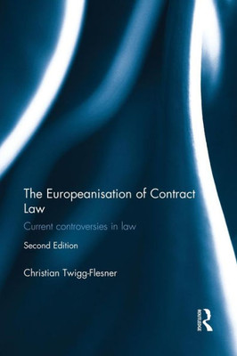 The Europeanisation Of Contract Law