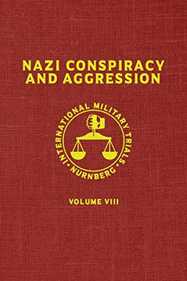 Nazi Conspiracy And Aggression: Volume VIII (The Red Series)