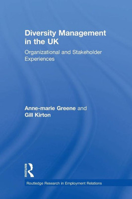 Diversity Management In The Uk (Routledge Research In Employment Relations)