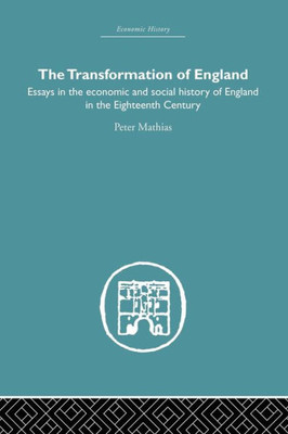 The Transformation Of England (Economic History)