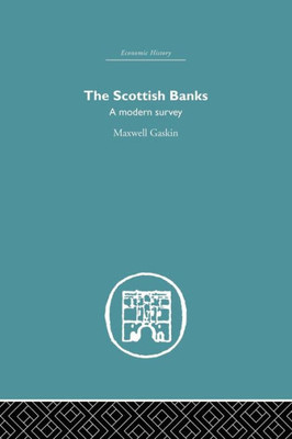 The Scottish Banks (Economic History)