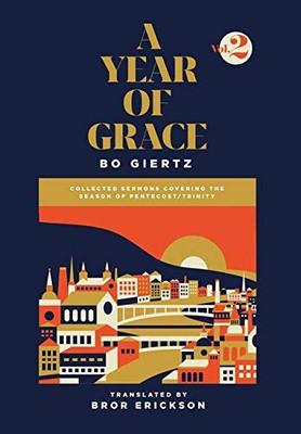 A Year of Grace, Volume 2: Collected Sermons Covering the Season of Pentecost/Trinity