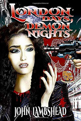 London Days, Demon Nights