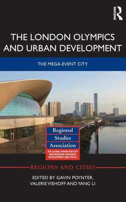 The London Olympics And Urban Development (Regions And Cities)