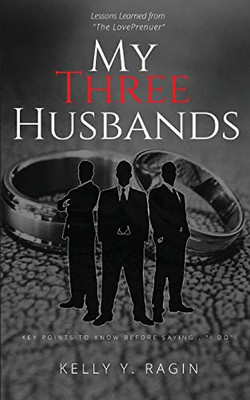 My Three Husbands: Key Points to Know Before Saying, "I do!"