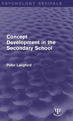 Concept Development In The Secondary School (Psychology Revivals)