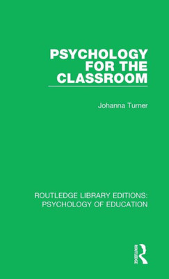 Psychology For The Classroom (Routledge Library Editions: Psychology Of Education)