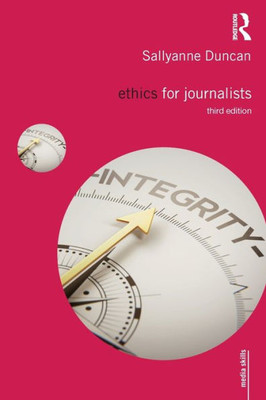 Ethics For Journalists (Media Skills)