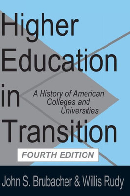 Higher Education In Transition: History Of American Colleges And Universities