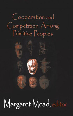 Cooperation And Competition Among Primitive Peoples