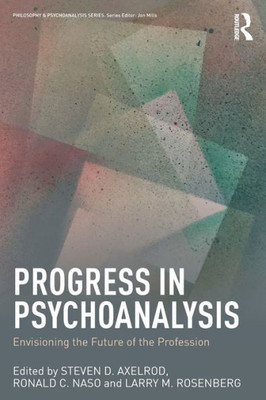 Progress In Psychoanalysis (Philosophy And Psychoanalysis)