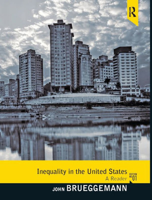 Inequality In The United States: A Reader