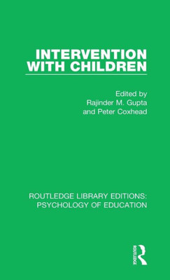 Intervention With Children (Routledge Library Editions: Psychology Of Education)