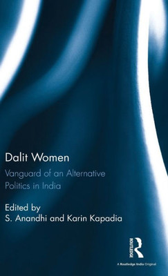 Dalit Women: Vanguard Of An Alternative Politics In India