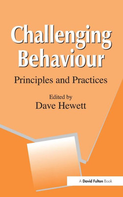 Challenging Behaviour: Principles And Practices