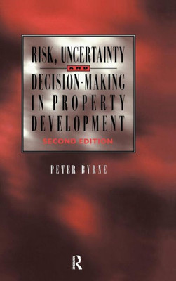 Risk, Uncertainty And Decision-Making In Property