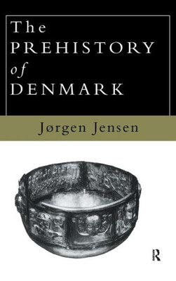 The Prehistory Of Denmark