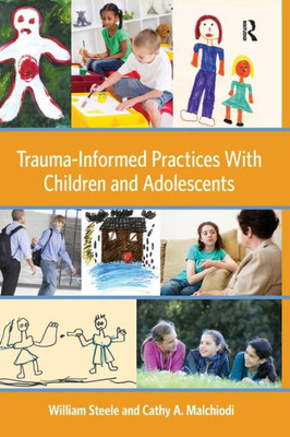 Trauma-Informed Practices With Children And Adolescents