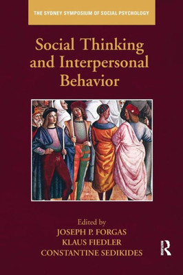 Social Thinking And Interpersonal Behavior (Sydney Symposium Of Social Psychology)
