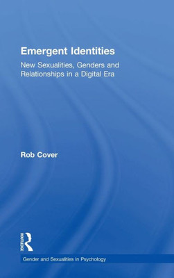 Emergent Identities (Gender And Sexualities In Psychology)