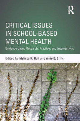 Critical Issues In School-Based Mental Health